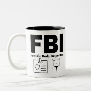 FBI Female Body Inspector Zweifarbige Tasse