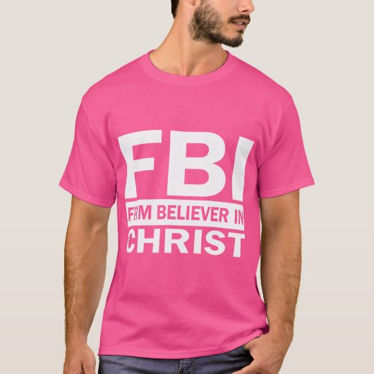 Fbi - fester Glaube an Christus T-Shirt (Vorderseite)