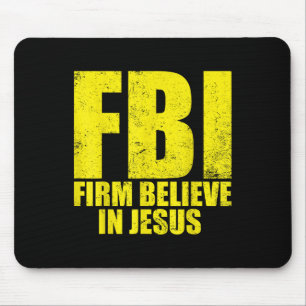 FBI Fester Gläubiger in Jesus Motivierender Christ Mousepad