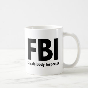 FBI Herr Funny Rude Spaß Kaffeetasse
