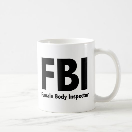 FBI Herr Funny Rude Spaß Kaffeetasse (Rechts)