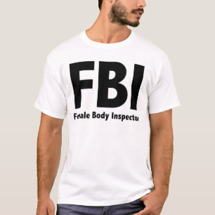 FBI Herr Funny Rude Spaß T-Shirt