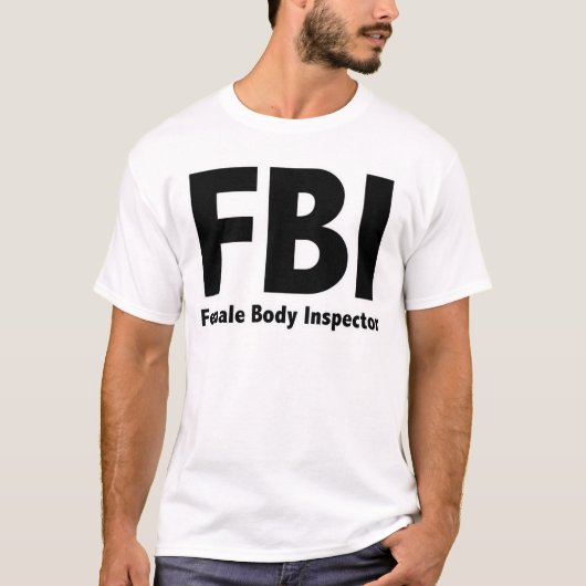 FBI Herr Funny Rude Spaß T-Shirt (Vorderseite)