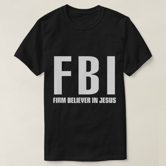 FBI-Unternehmen glaubt an Jesus T-Shirt (Design vorne)