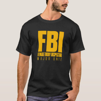 FBI Vater der Haupteinheit des FBI Joke Humo T-Shirt