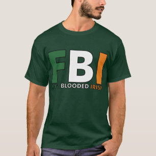 FBI: Volle Blooded Iren T-Shirt