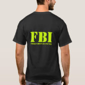 FBI - Weiblicher Körper-Inspektor T-Shirt (Rückseite)