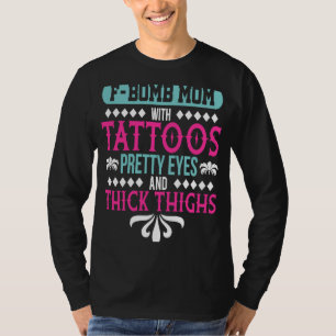 FBomb-Mama mit Tatoos-Mama-Memes Bekleidung für Ta T-Shirt