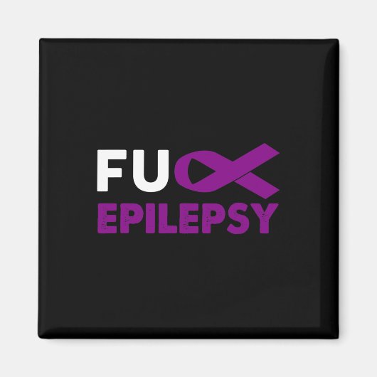 Fck Epilepsie-Bewusstsein Unterstützer-Geschenk fü Magnet (Vorne)