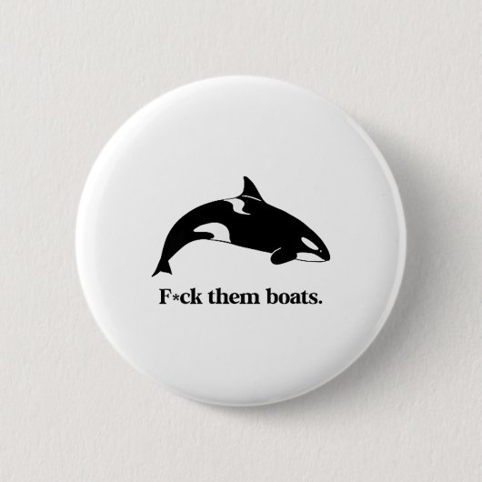 Fck ihnen Boats X Killer Whale Orca Funny Environm Button (Vorderseite)