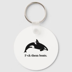 Fck ihnen Boats X Killer Whale Orca Funny Environm Schlüsselanhänger