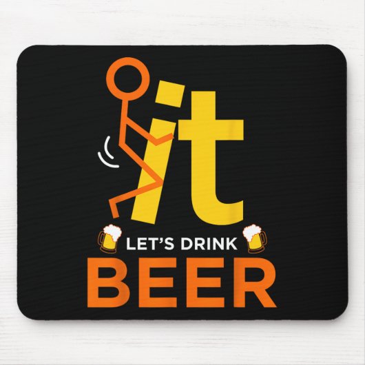 Fck it Let's Drink Bier - Funny Rude Drinking Mousepad (Vorne)