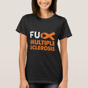 Fck Multiple Sklerose Bewusstsein Frau Support Sur T-Shirt