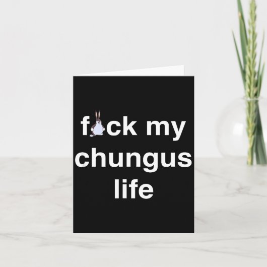 Fck My Chungus Life Fuc Funny Gift Novelty Big Tex Karte (Vorderseite)