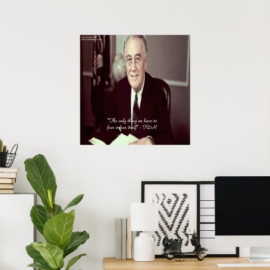 FDR & Nichts zu fürchten Zitat Poster (Heimbüro)
