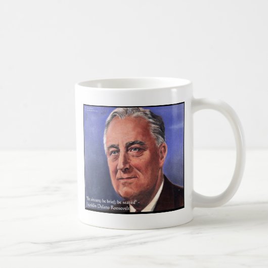 FDR (Roosevelt) "Be Brief" Bietergeschenke Kaffeetasse (Rechts)