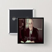 FDR und nichts zu fürchten Zitat Button (Vorne & Hinten)