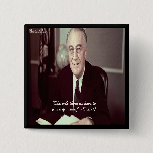 FDR und nichts zu fürchten Zitat Button (Vorderseite)