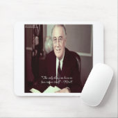 FDR und nichts zu fürchten Zitat Mousepad (Mit Mouse)