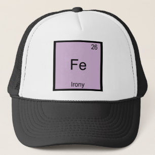 Fe - Ironie Lustige Chemie-Element-Symbol T-Shirt Truckerkappe