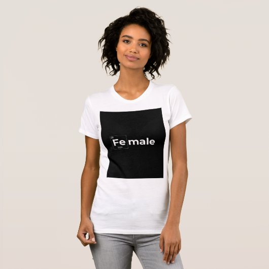 Fe Male - T - Shirt der Frauen (Vorne ganz)