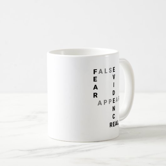 Fear False Evidence Appearing Real Motivational Kaffeetasse (VorderseiteRechts)