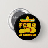 Fear La Chancla Funny Mexican Cinco De Mayo Button (Vorne & Hinten)