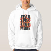 "Fear Less, Live More" Inspirational Quote Hoodie (Vorderseite)