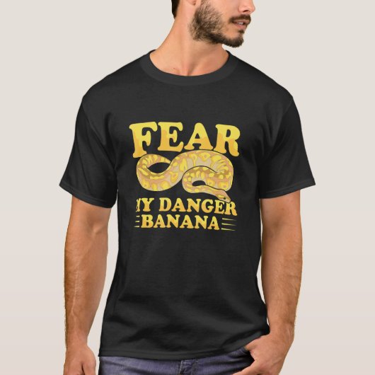 Fear my danger banana Pun for a Ball python owner T-Shirt (Vorderseite)