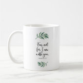 Fear not for I am with you from Isaiah 41:10 Kaffeetasse (Links)