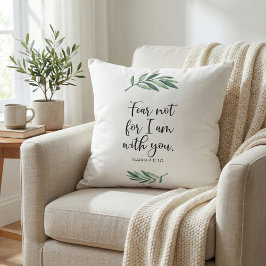 Fear not for I am with you from Isaiah 41:10 Kissen