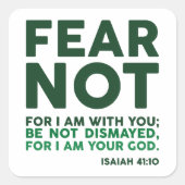 Fear not, for I am with you Quadratischer Aufkleber (Vorderseite)