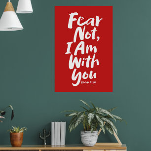 FEAR NOT, I AM with you Religious Faith God Jesus Poster