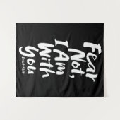 FEAR NOT, ich bin bei Ihnen - Bible Verse Isaiah 4 Wandteppich (Vorderseite (Horizontal))