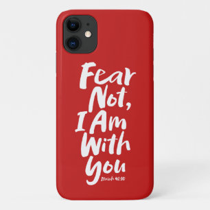 FEAR NOT, Ich bin mit dir Religiösen Glaube Gott  Case-Mate iPhone Hülle