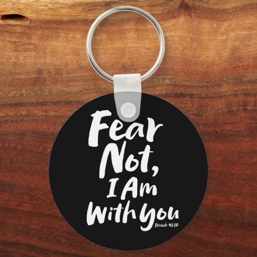 FEAR NOT, ich bin mit Ihnen Christlich Hope Isaiah Schlüsselanhänger (Vorderseite)