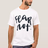 Fear not T-Shirt (Vorderseite)