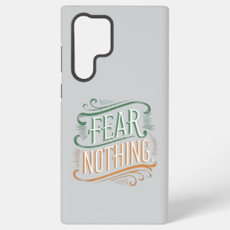 Fear Nothing Samsung Galaxy S22 Ultra Case Hülle