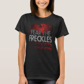 Fear The Freckles  Ginger Freckles T-Shirt (Vorderseite)