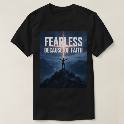 Fearless Because of Faith Christian Men’s T-Shirt (Design vorne)