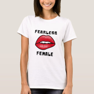 Fearless Female - Bold & Confident Statement T-Shi T-Shirt