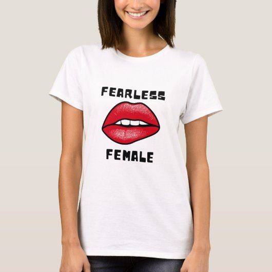 Fearless Female - Bold & Confident Statement T-Shi T-Shirt (Vorderseite)