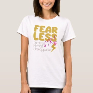 Fearless Girl Motivierend T-Shirt