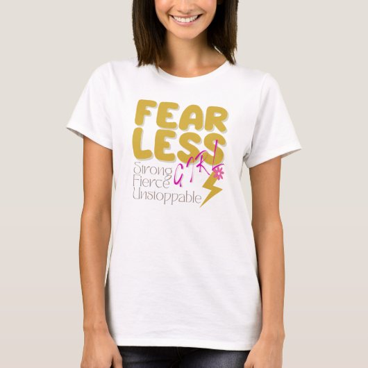 Fearless Girl Motivierend T-Shirt (Vorderseite)