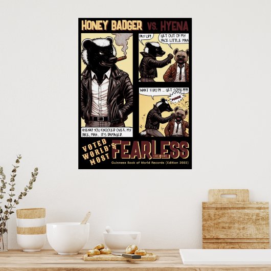 FEARLESS Honey Badger Fights a Hyena Poster (Küche)