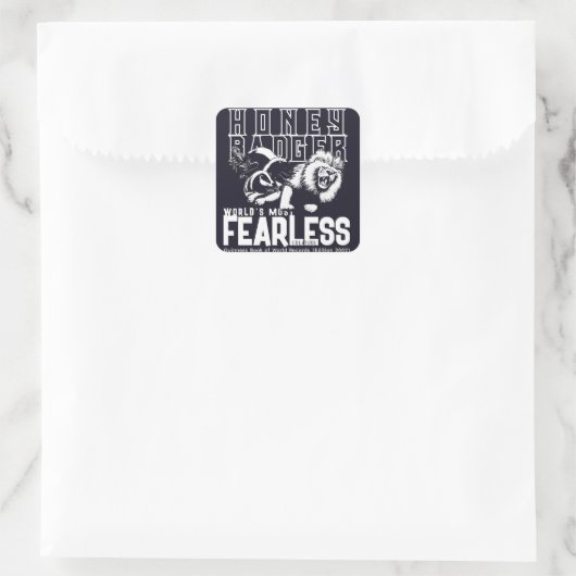 FEARLESS Honey Badger Quadratischer Aufkleber (Tasche)