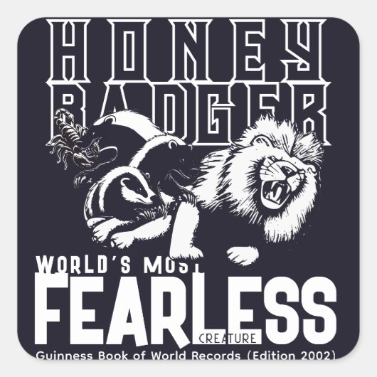 FEARLESS Honey Badger Quadratischer Aufkleber (Vorderseite)