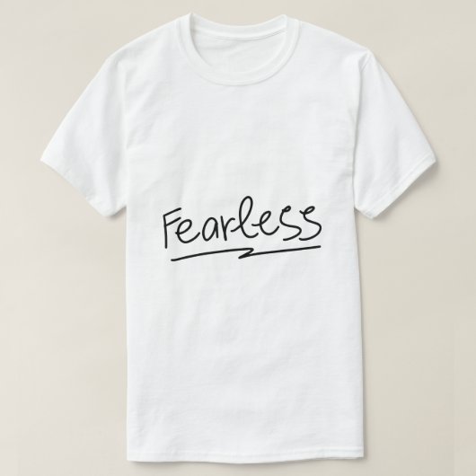 Fearless – Kühne Empowerment-Typografie T-Shirt (Design vorne)