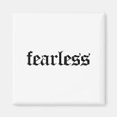 Fearless Tee Shirt, Fearless And Strong Motivation Magnet (Vorne)