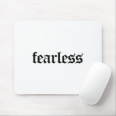 Fearless Tee Shirt, Fearless And Strong Motivation Mousepad (Mit Mouse)